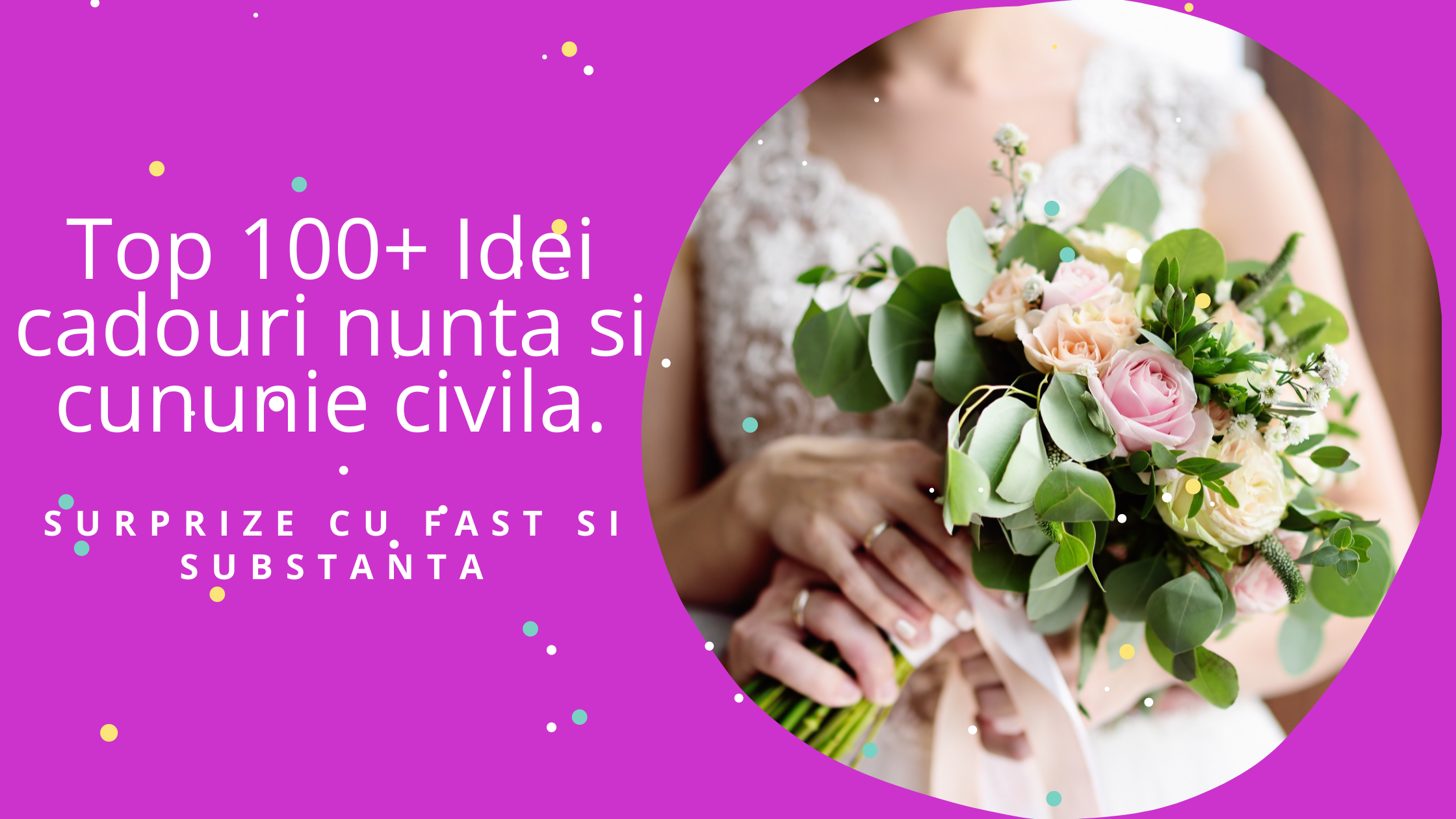 Top 100+ Idei cadouri nunta si cununie civila. Surprize cu Fast si Substanta