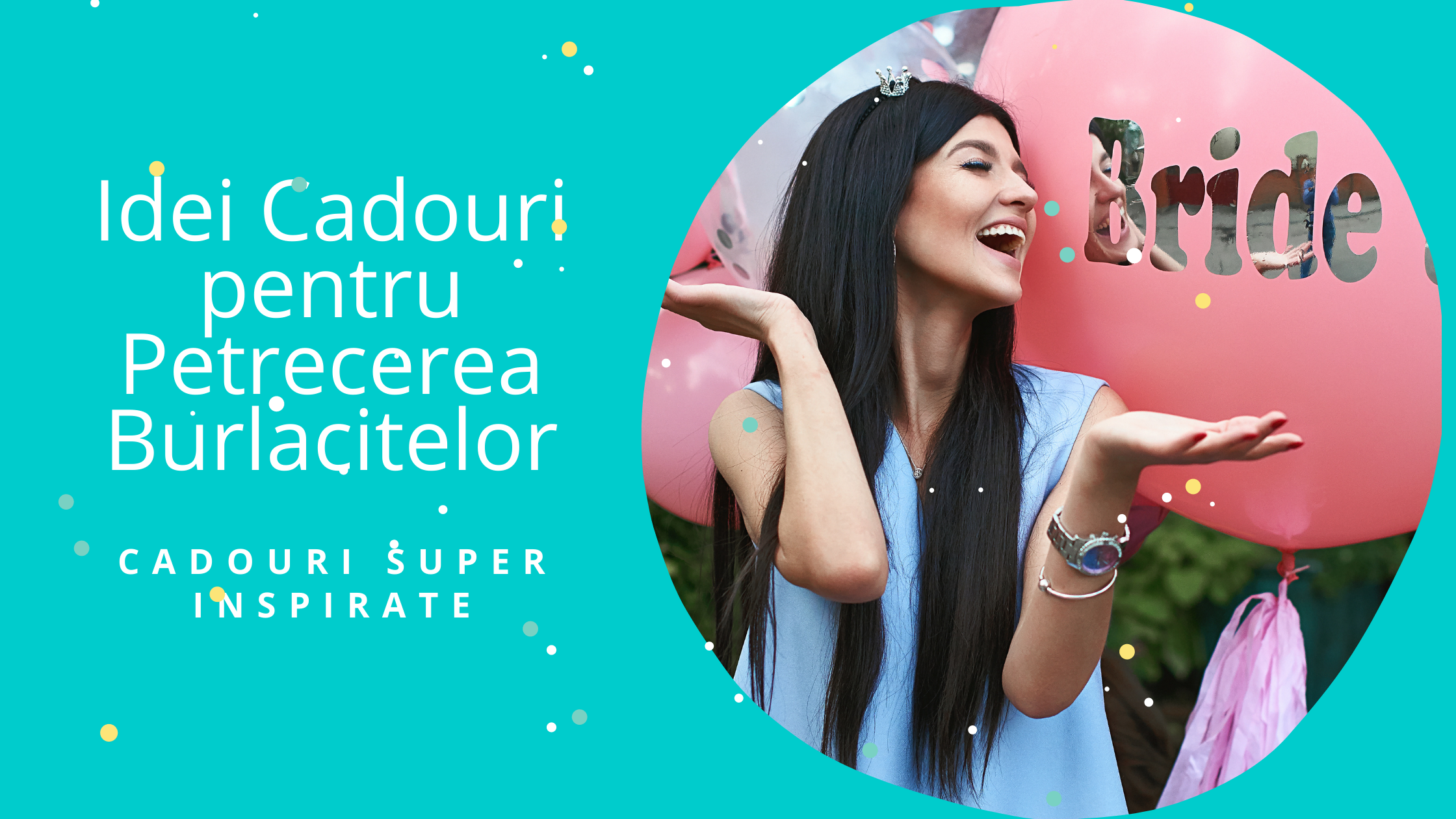 Petrecerea Burlacitelor. Cele mai inspirate Idei Cadouri