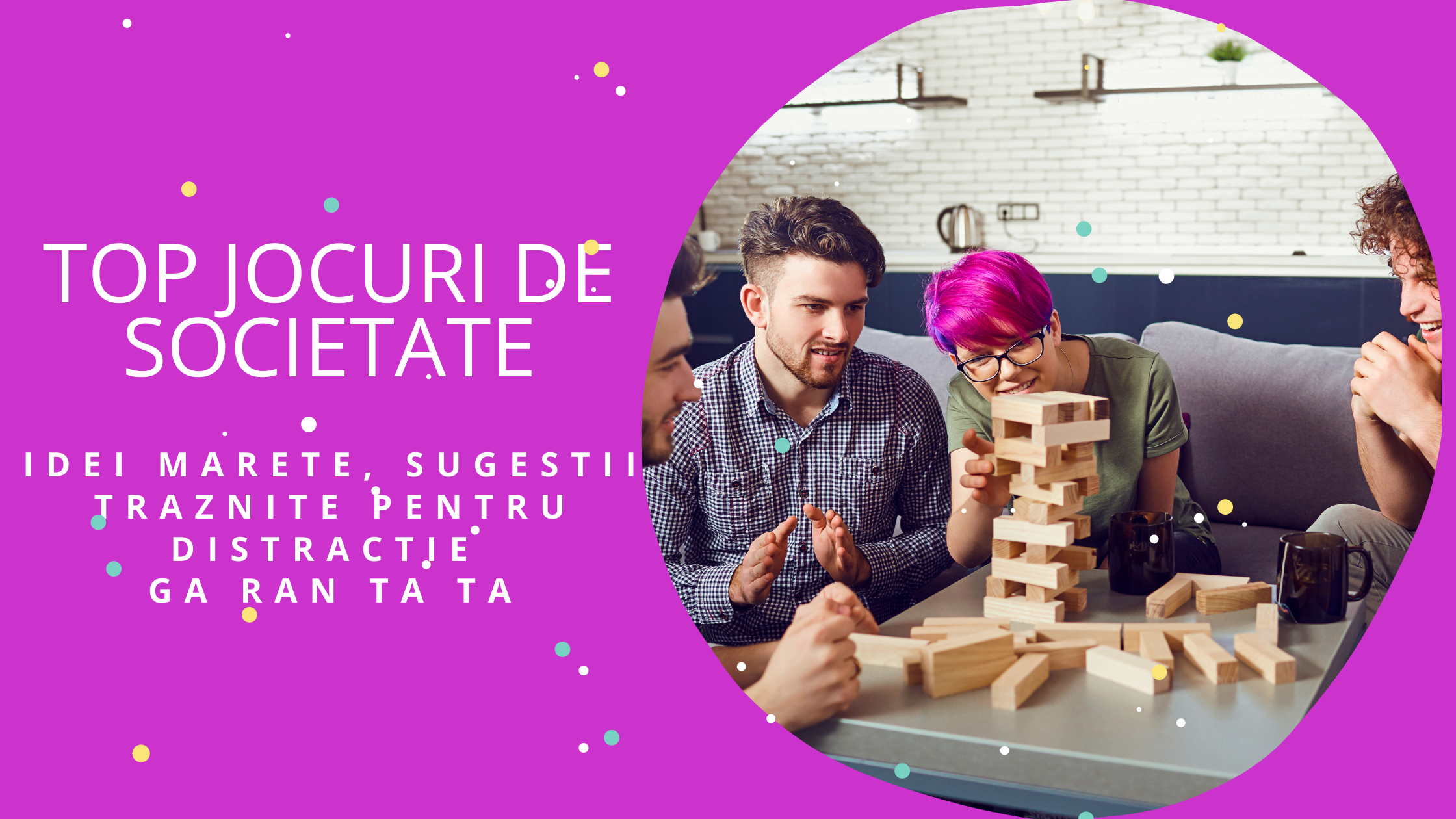 Top Jocuri de societate pentru distractie Ga-ran-ta-ta