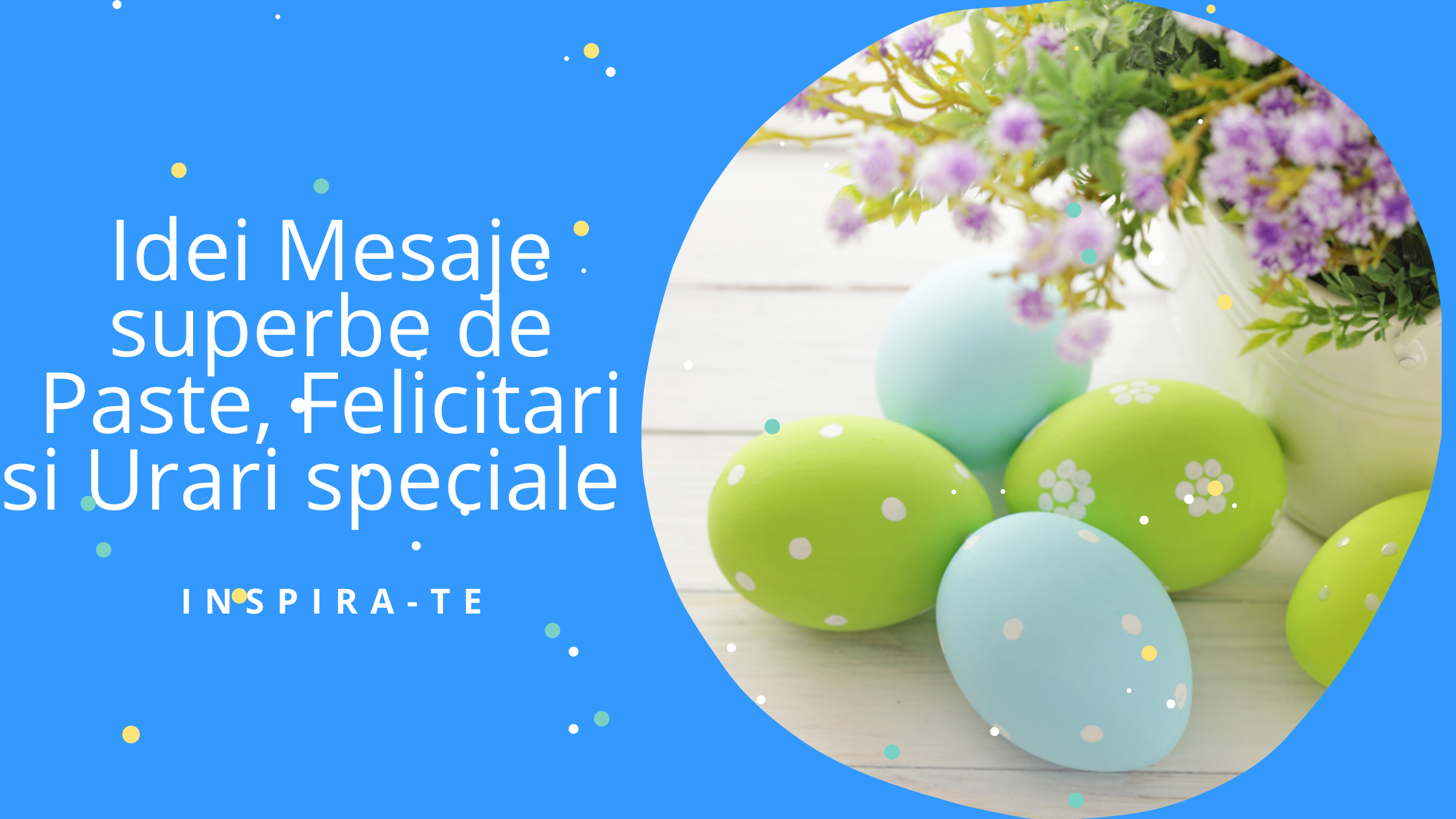 70+ Idei Mesaje superbe de Paste, Felicitari si Urari speciale