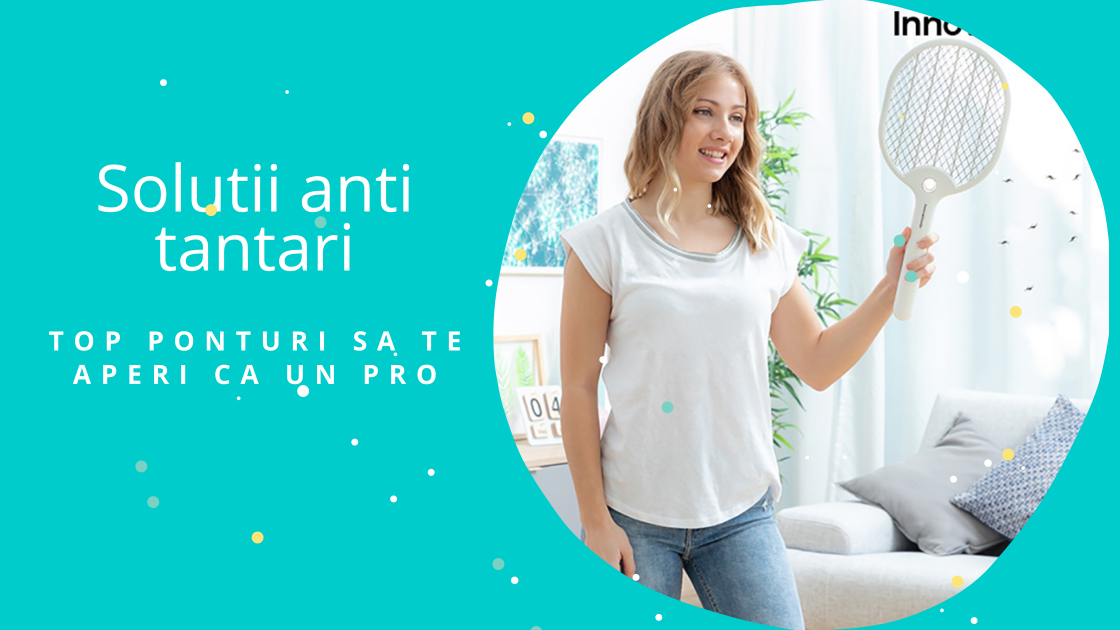 Solutii anti tantari. TOP Ponturi sa te aperi ca un PRO