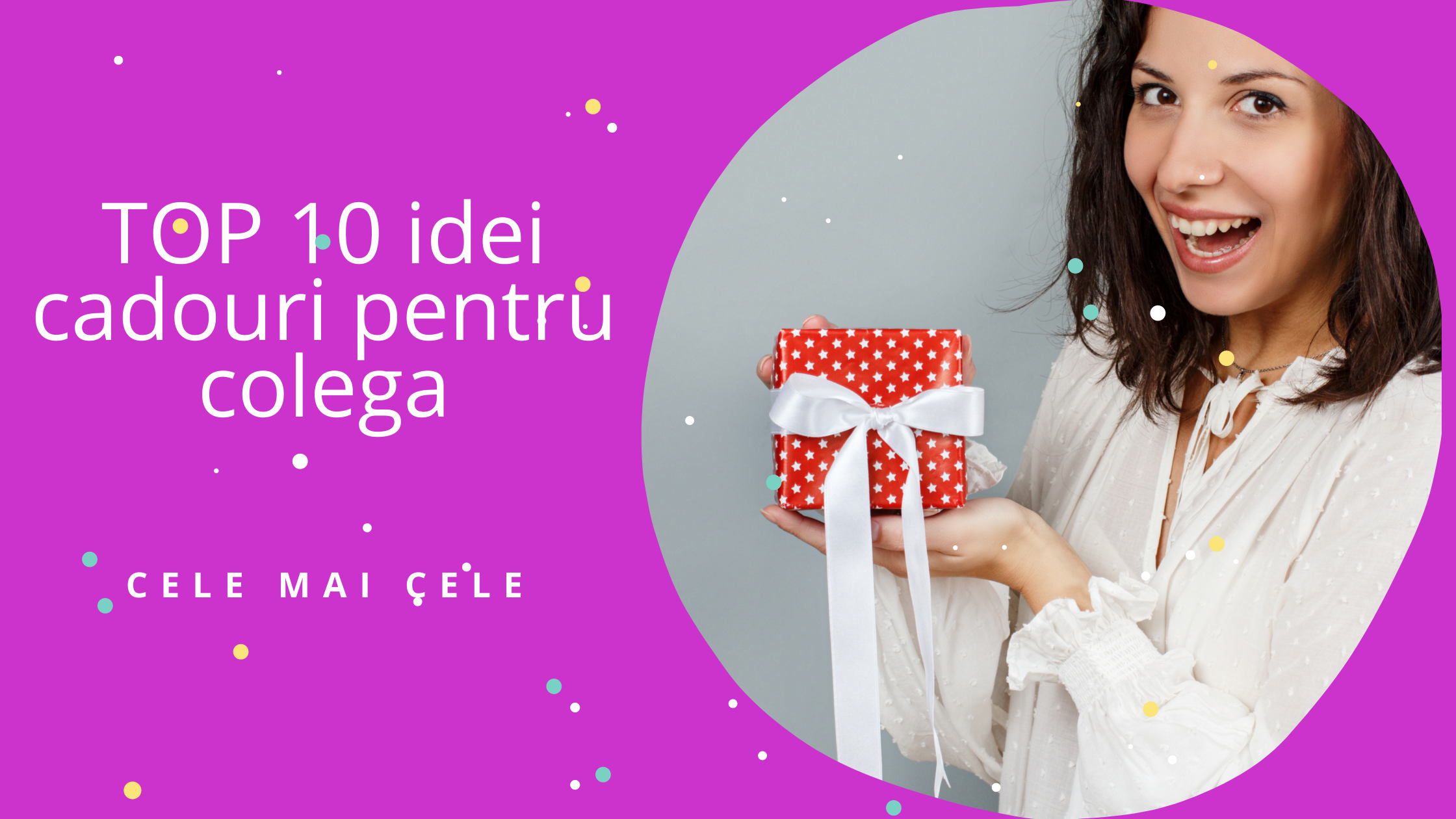 Top 10 idei cadouri Colega in 2021