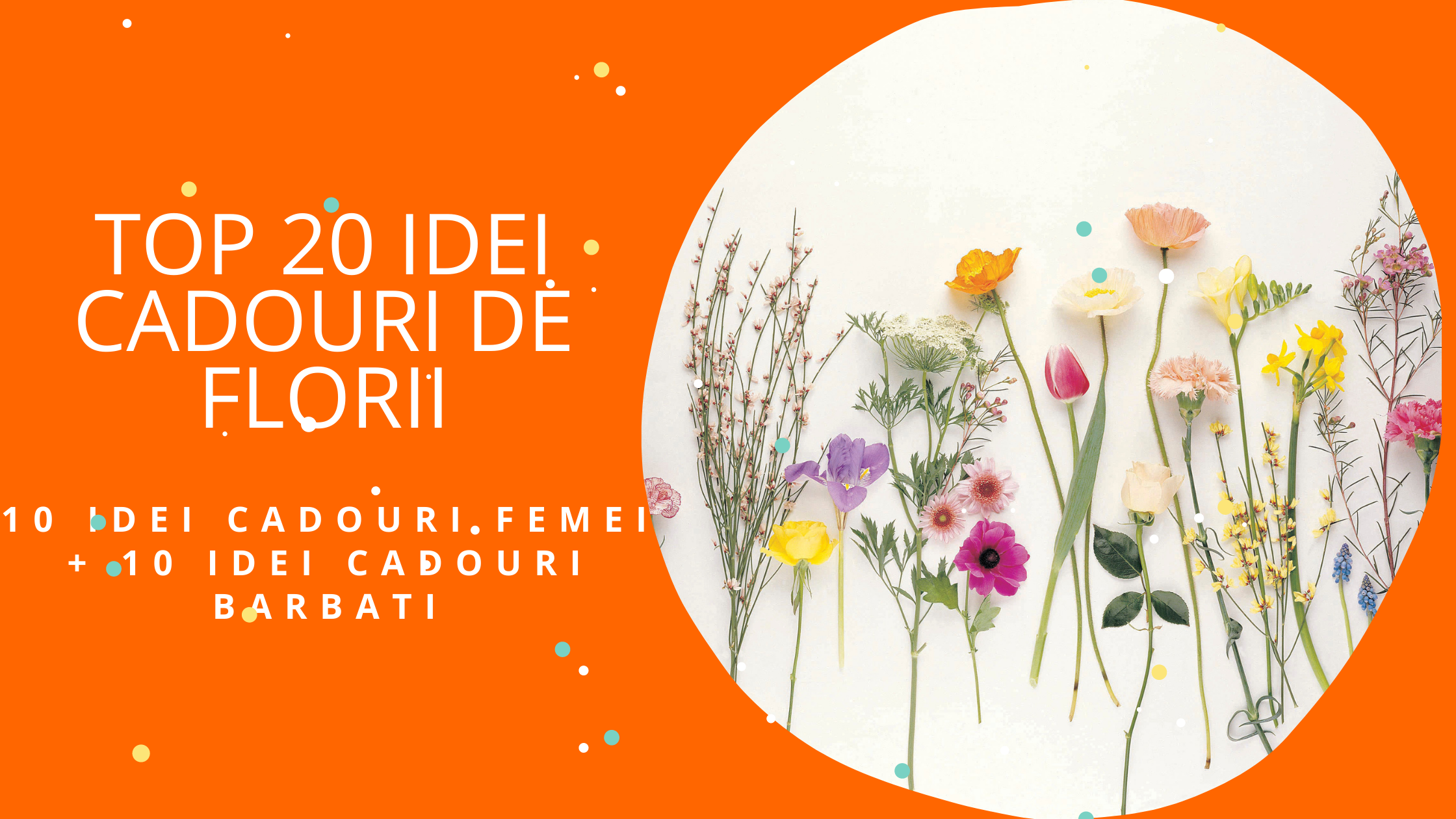 TOP 20 IDEI Cadouri de Florii pentru cei cu nume de floare