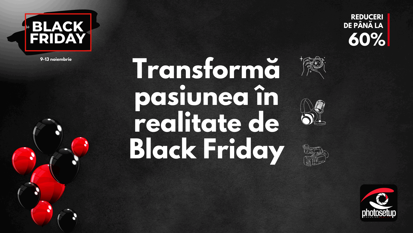 5 motive pentru care nu vrei sa ratezi Black Friday la Photosetup