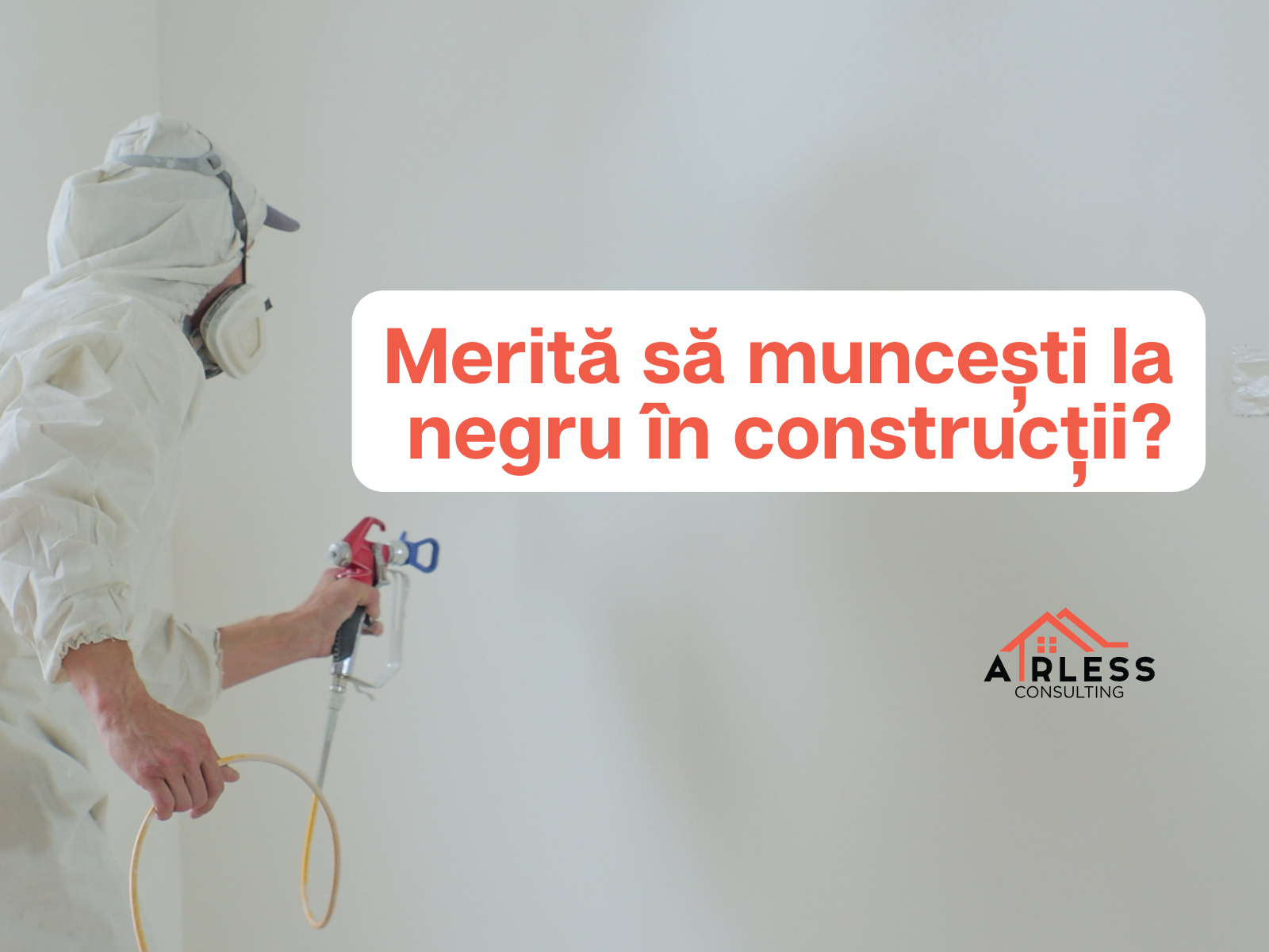 Merita sa muncesti la negru in constructii?