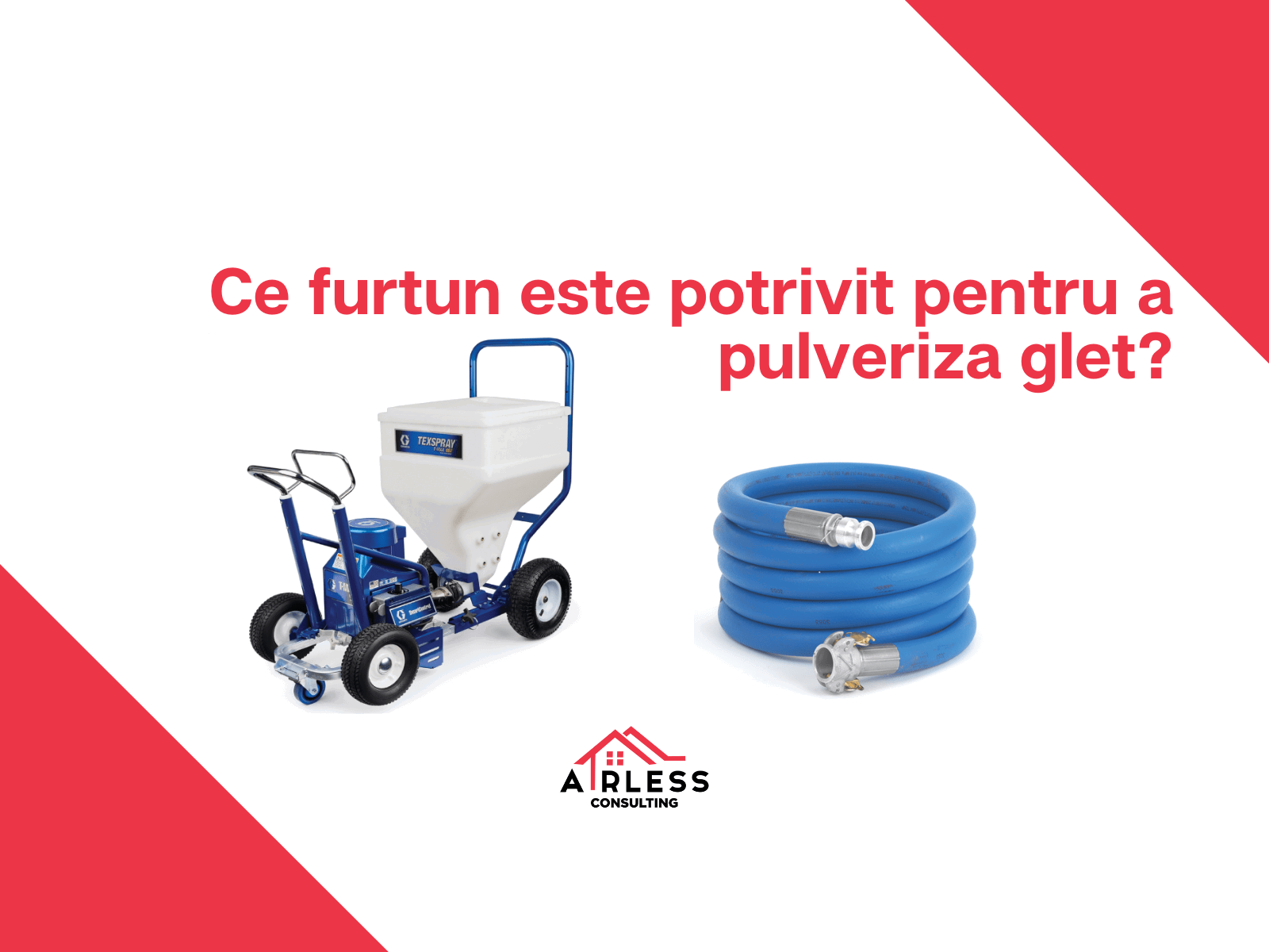 Ce furtun este potrivit pentru a pulveriza glet?