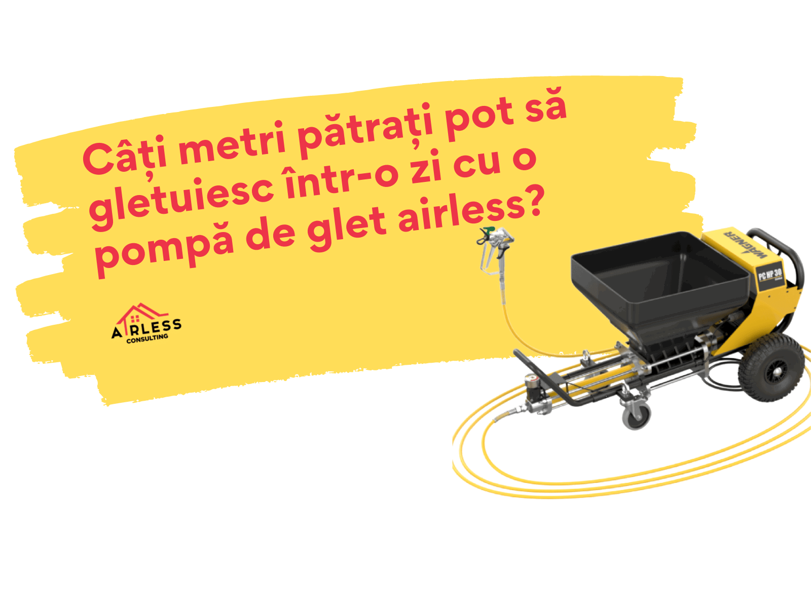 Cati metri patrati pot sa gletuiesc intr-o zi cu o pompa de glet airless?