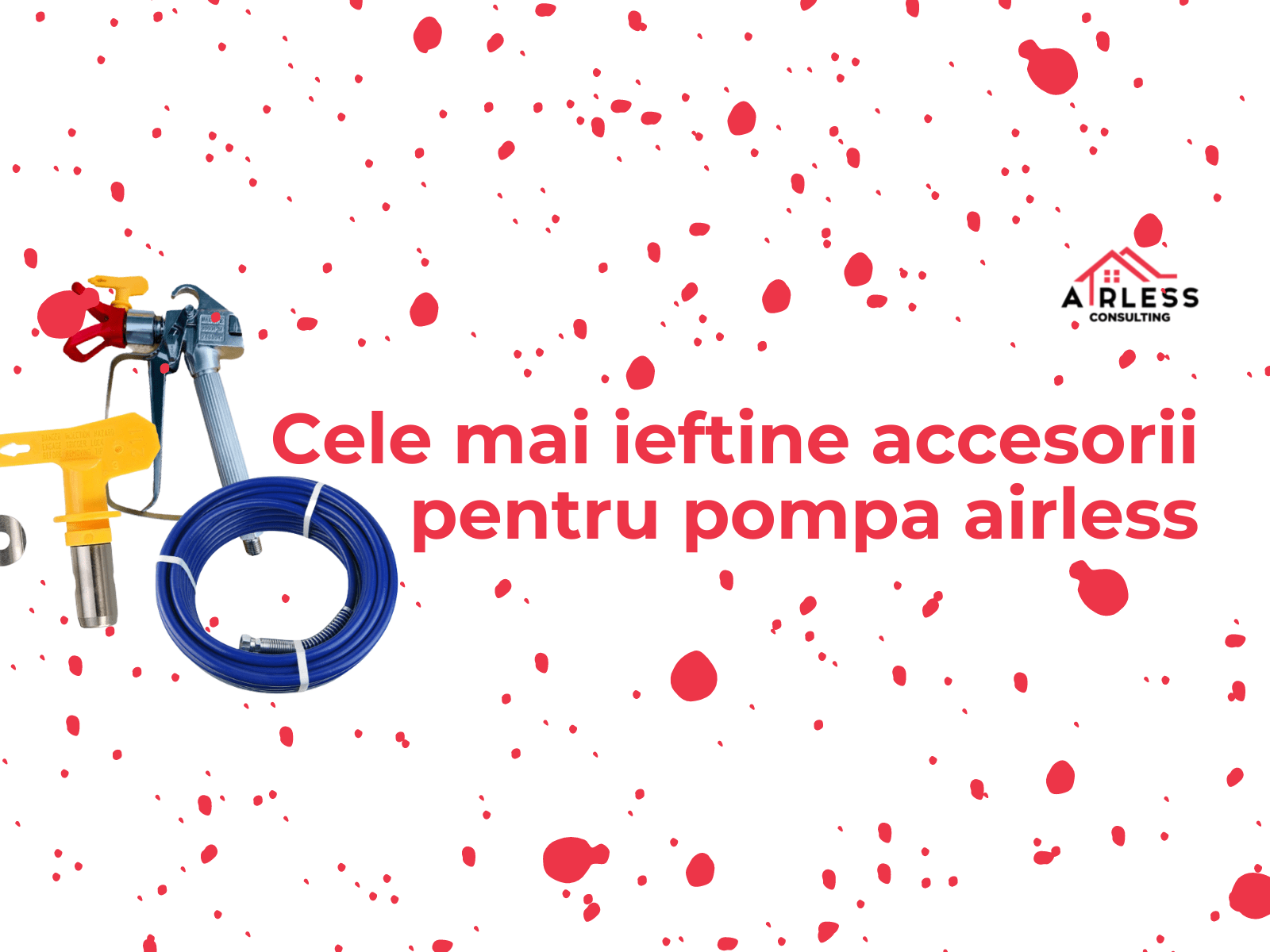 Cele mai ieftine accesorii pentru pompa airless de pe Airless Consulting