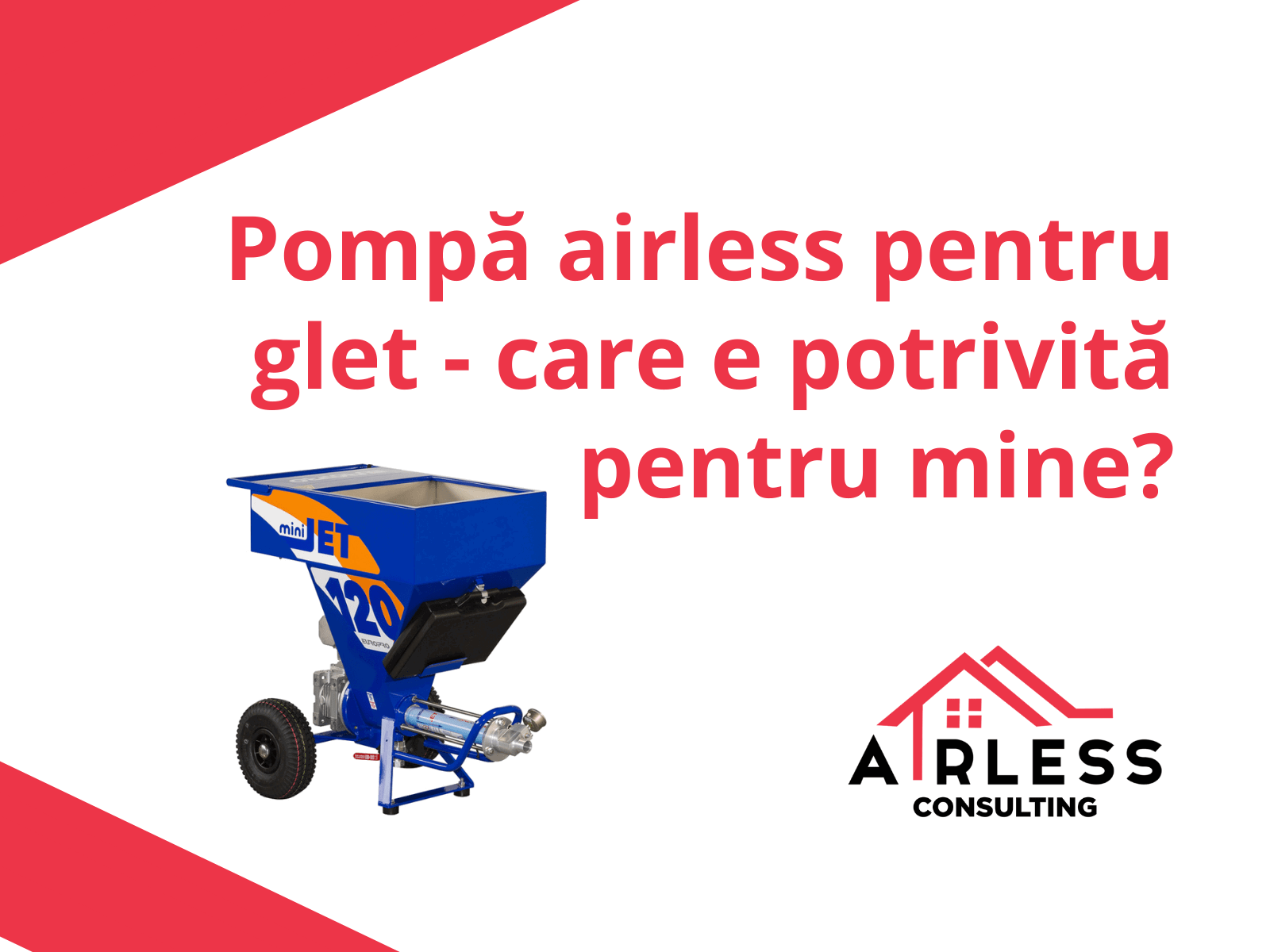 Pompa airless pentru glet - care e potrivită pentru mine?