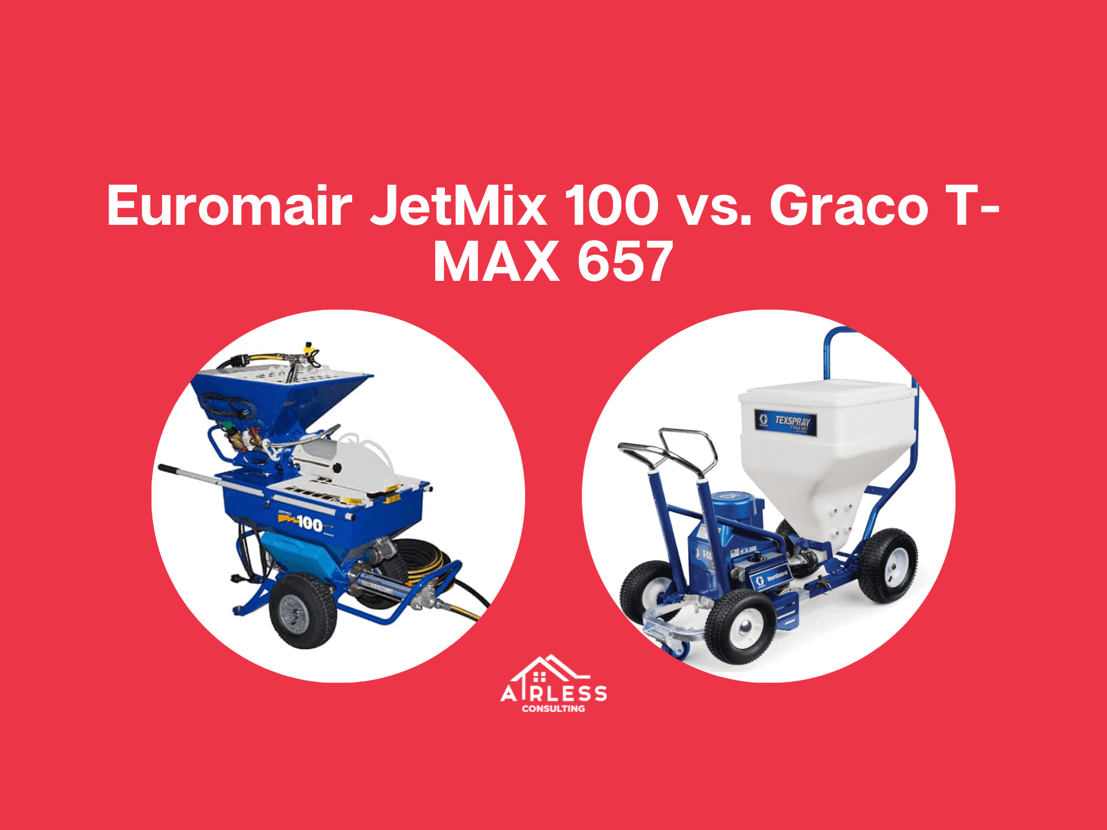 Pompe airless de glet: Euromair JetMix 100 vs. Graco T-MAX 657
