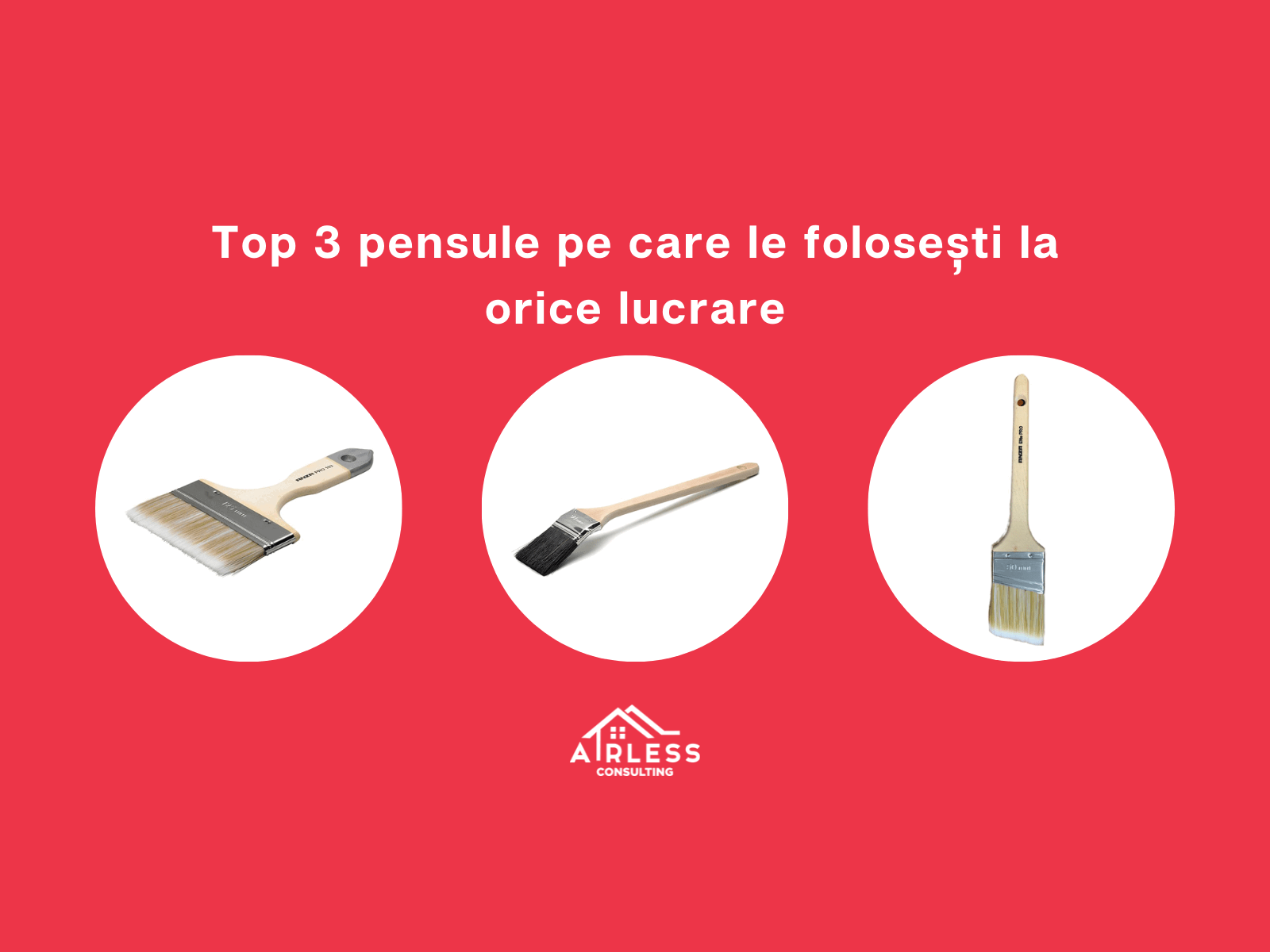 Top 3 pensule pe care le folosesti la orice lucrare