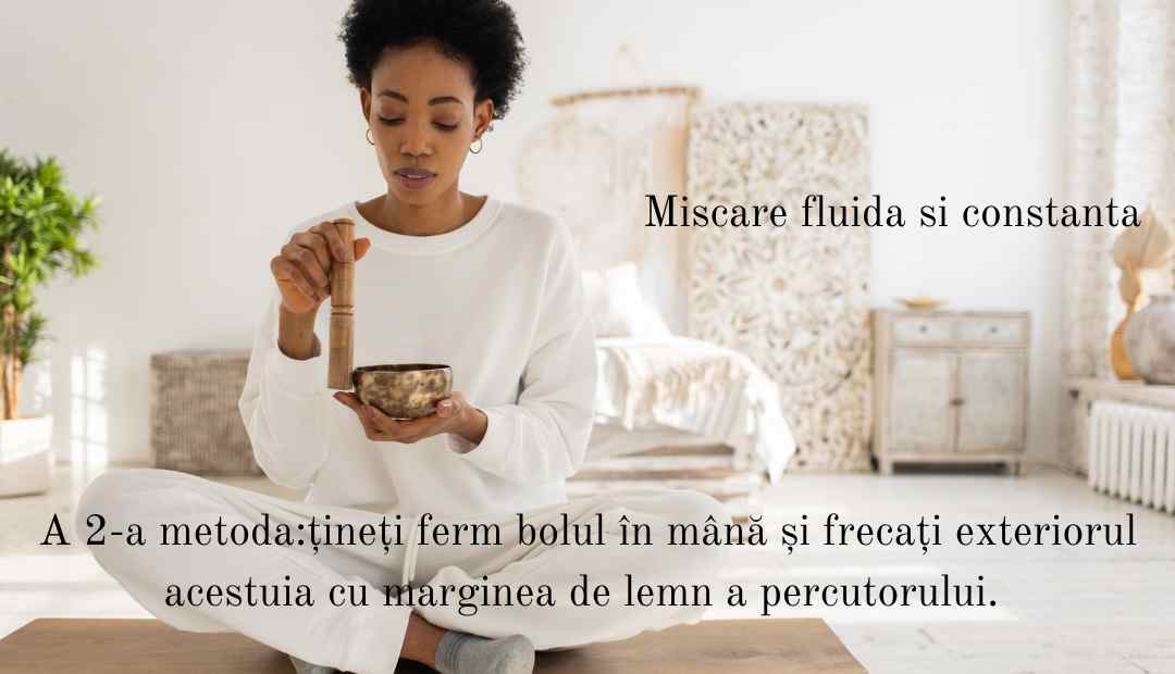 cum se folosește un bol tibetan