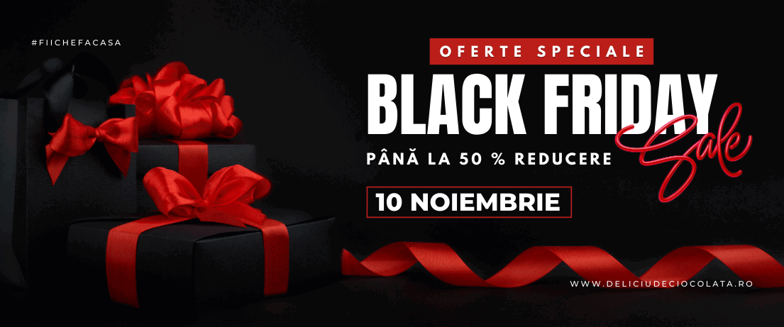 Black Friday la DeliciuDeCiocolata.ro - Cele mai dulci reduceri din an!