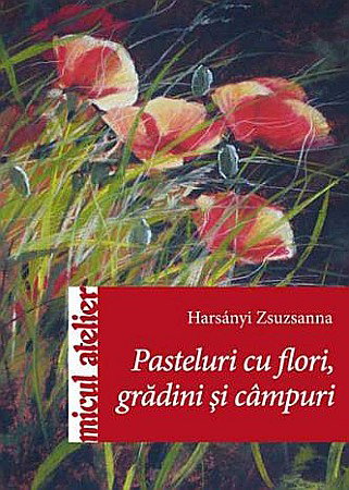 HOBBY - ED CARTE PASTELURI CU FLORI, GRADINI SI CAMPURI 7574