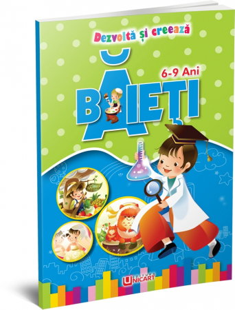 Carti Educative - UP CARTE DE COLORAT DEZVOLTA SI CREEAZA pentru BAIETI 6-9 ANI