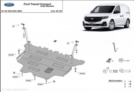 Scut motor Ford Transit Connect - Scut motor metalic Ford Transit Connect cutie manuala 2024 - prezent
