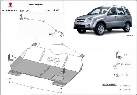Scut motor Suzuki Ignis - Scut Motor Metalic Oțel 2mm Suzuki Ignis (2001 - 2016) – Protecție Motor Cod 17.120