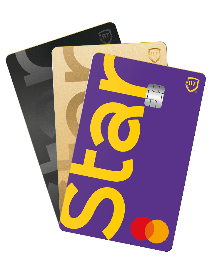 STAR Forte, STAR Forte pentru Medici, STAR Gold, Visa Gold BT-Rotary, STAR Platinum,Visa Infinite, Visa Business Gold Credit Card, Visa Business Silver Credit Card, BT Flying Blue Classic si BT Flying Blue Premium