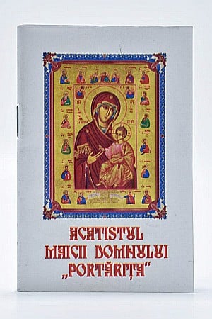 Acatistul Maicii Domnului Portarita [0]