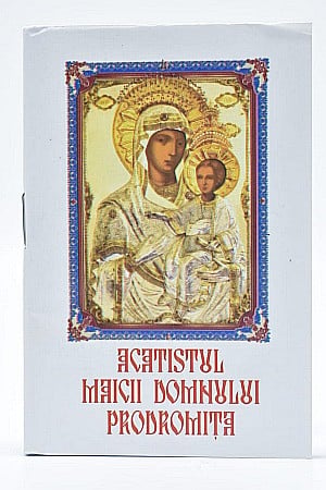 Acatistul Maicii Domnului Prodromita [0]