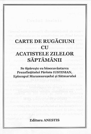 Carte de rugaciuni cu acatistele zilelor saptamanii [1]