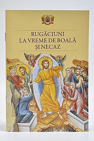 Rugaciuni la vreme de boala si necaz [0]