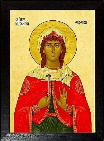 Icoane Decembrie - Sfânta Mare Muceniță Varvara