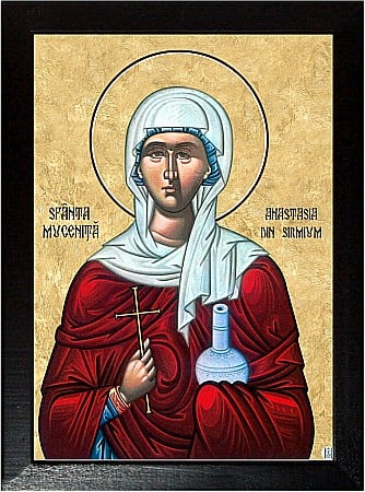 Sfinti Decembrie - Sfanta Mucenita Anastasia din Sirmium