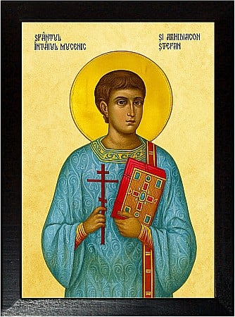 Icoane Decembrie - Sfântul Apostol, Întâiul Mucenic și Arhidiacon Ștefan