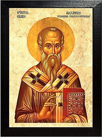 Sfinti August - Sfantul Ierarh Alexandru, Patriarh al Constantinopolului