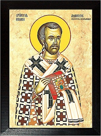 Sfinti Decembrie - Sfântul Ierarh Ambrozie, Episcopul Mediolanului