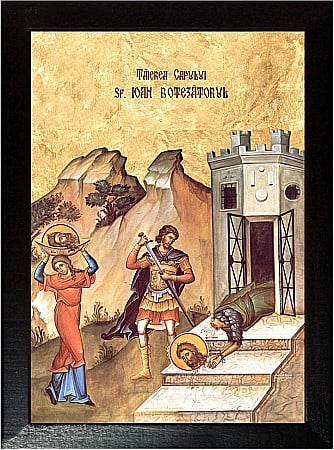 Icoane August - Taierea capului Sfantului Prooroc Ioan Botezatorul