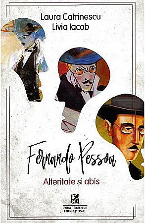 Cărți - Fernando Pessoa. Alteritate si abis – Laura Catrinescu, Livia Iacob