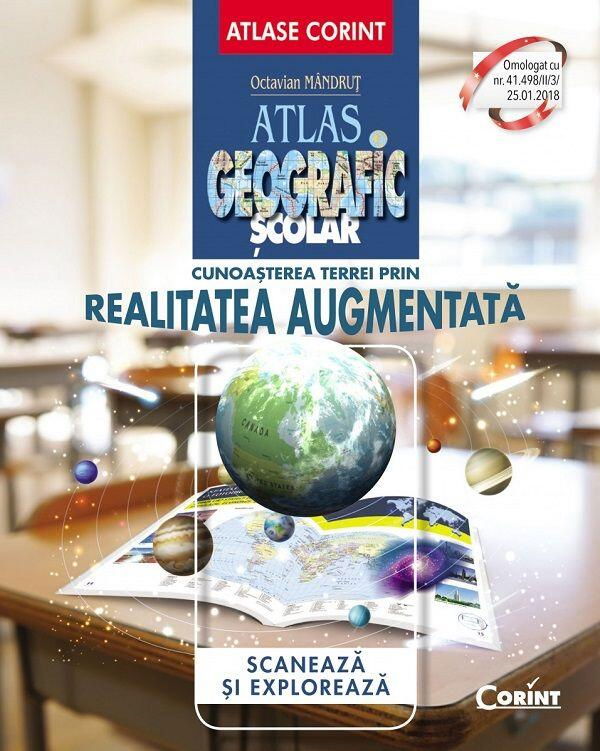 Atlas geografic scolar. Cunoasterea Terrei prin realitatea augmentata [1]