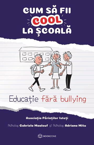 Cum sa fii cool la scoala - Educatie fara bullying [1]