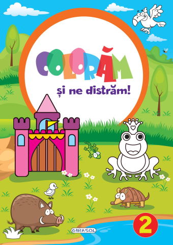 Carti pentru copii - Coloram si ne distram! 2