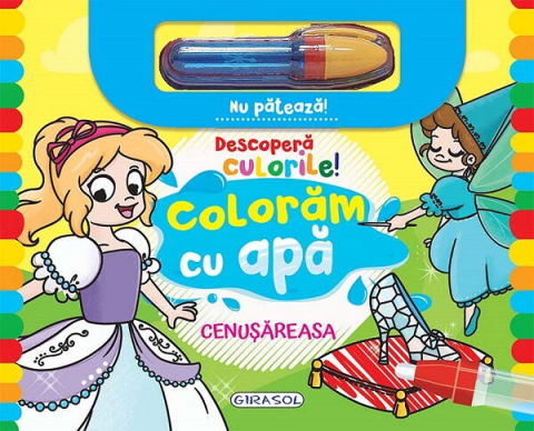 Carti pentru copii - Descopera culorile! Cenusareasa