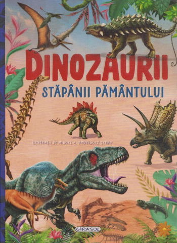 Carti pentru copii - Dinozaurii, stapanii Pamantului
