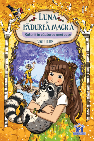 25 - 50 LEI - Luna si padurea magica - Vol. 3: Ratonii in cautarea unei case