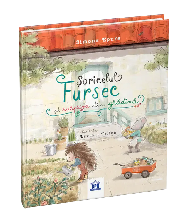 25 - 50 LEI - Soricelul Fursec si surpriza din gradina