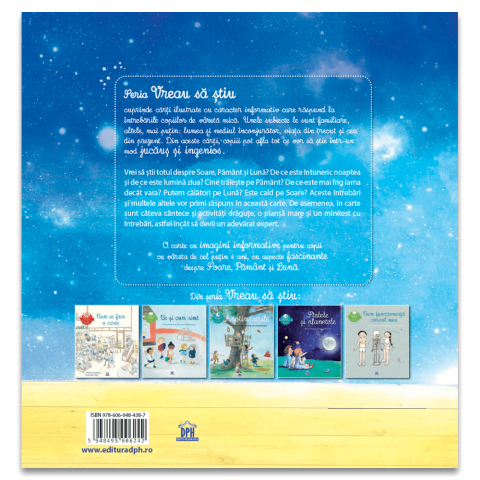 25 - 50 LEI - Vreau sa stiu: Totul despre Soare, Pamant si Luna